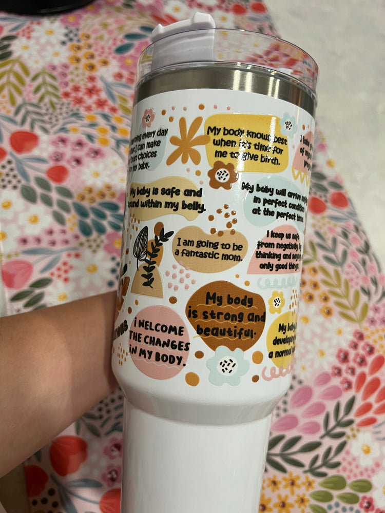 Pregnancy affirmation 40 oz cup