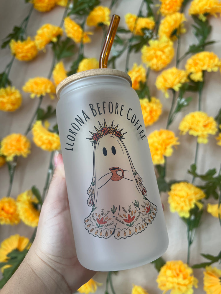 Llorona before coffee 16 oz cup
