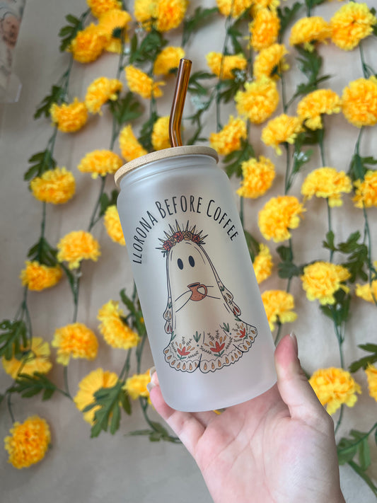 Llorona before coffee 16 oz cup