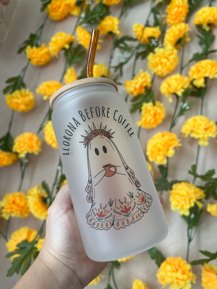 Llorona before coffee 16 oz cup