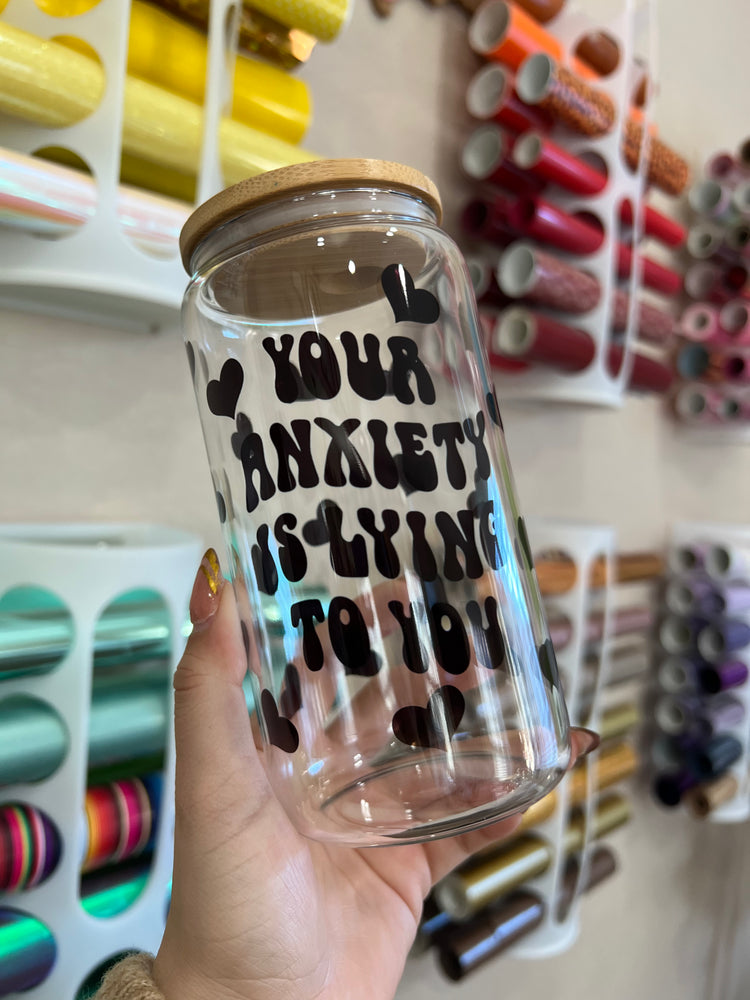 Anxiety Lies 16 oz Cup