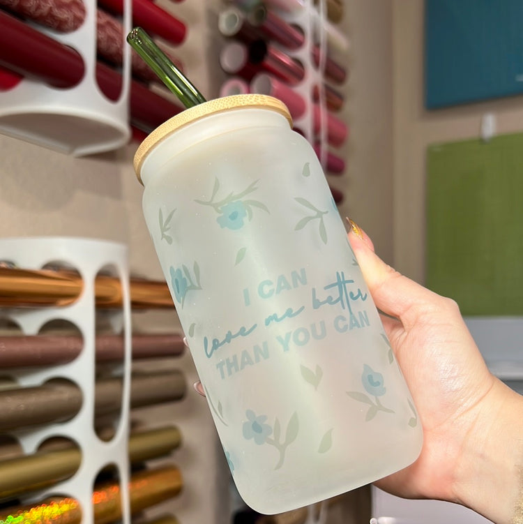 I Can Love Me - 16 oz Frosted