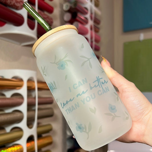 I Can Love Me - 16 oz Frosted