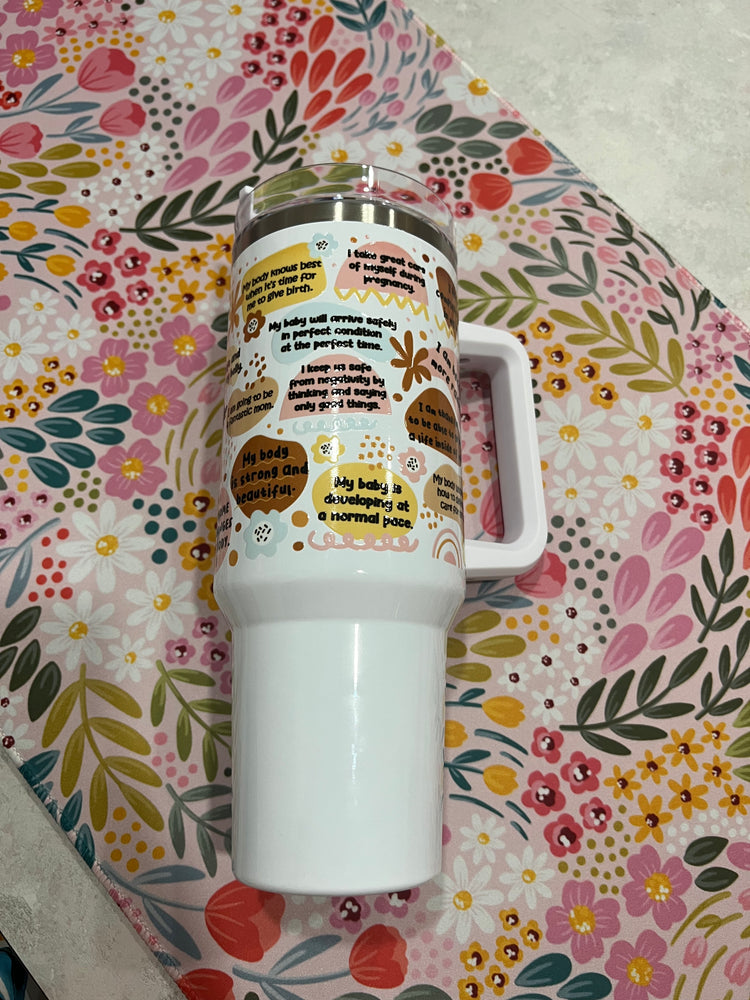 Pregnancy affirmation 40 oz cup