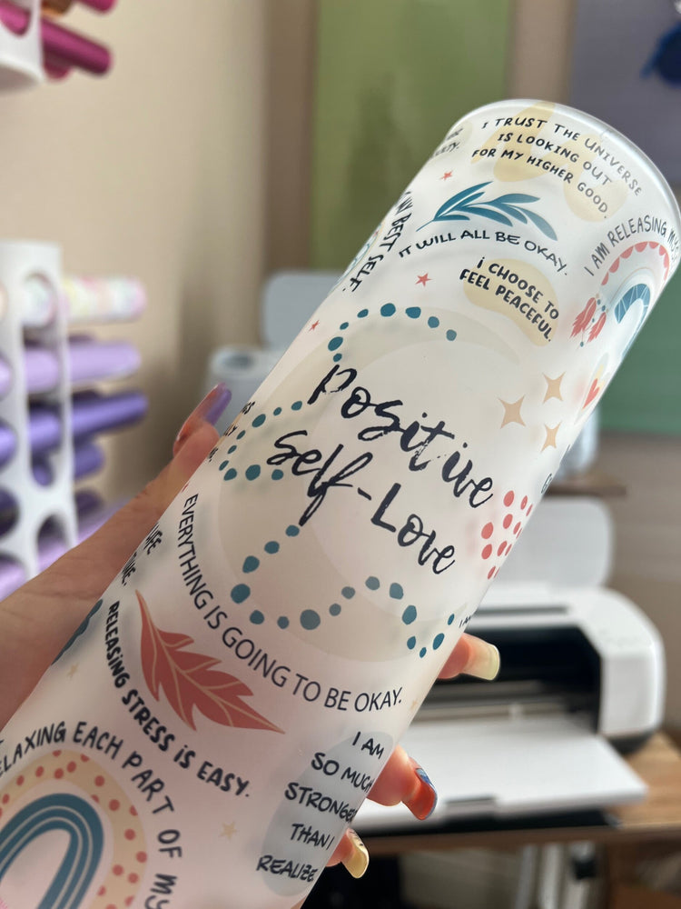 Positive self love  25 oz frosted Cup
