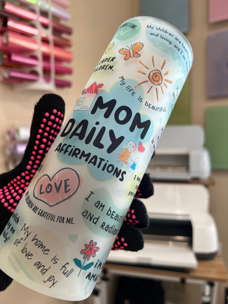Mom Affirmation 25 oz FROSTED Cup